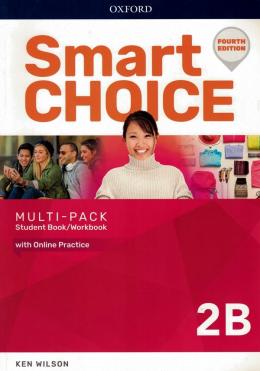 SMART CHOICE 2B MULTI PACK STUDENT BOOK WITH WORKBOOK AND ONLINE PRATCE - 4 TH ED.