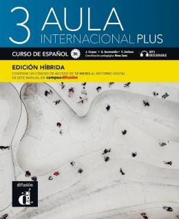 AULA INTERNACIONAL PLUS 3 B1 EDICION HIBRIDA LIBRO DEL ALUMNO